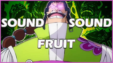 Who Has the Sound Fruit in One Piece: A Symphony of Chaos and Power